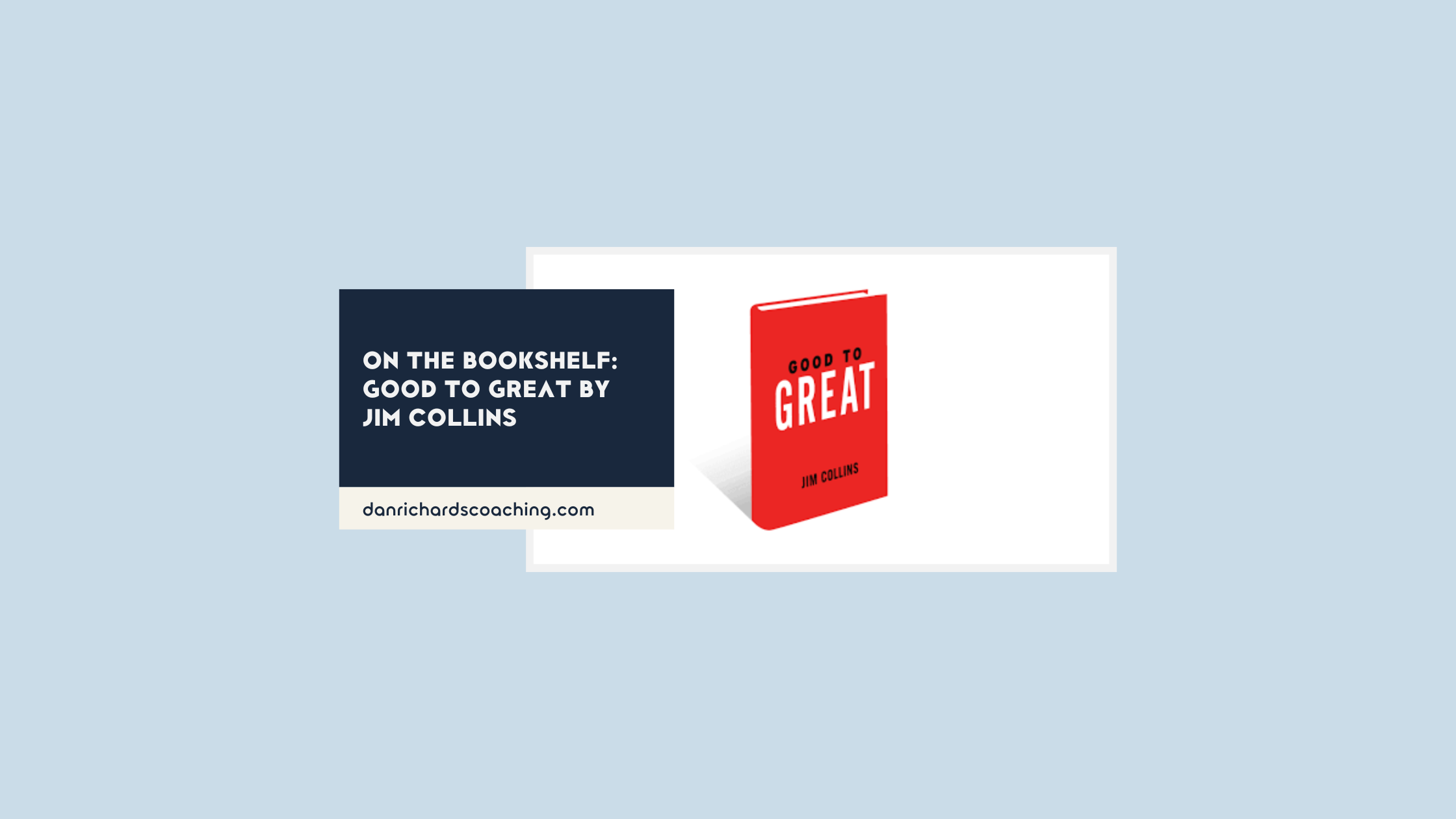 On the Bookshelf: Good to Great by Jim Collins